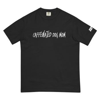 Caffeinated Dog Mom - Tee